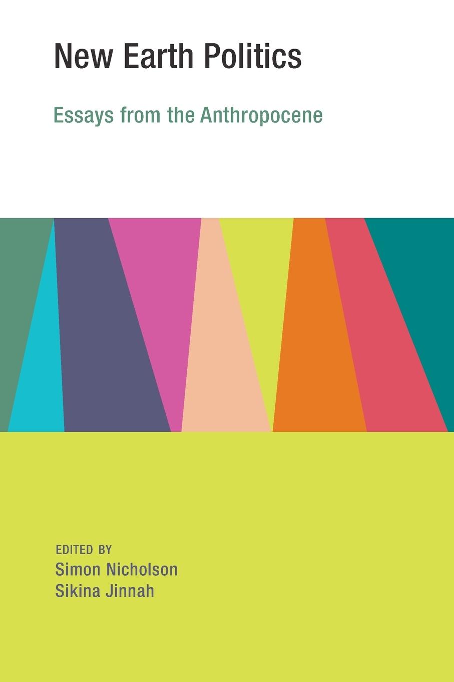 Cover: 9780262529198 | New Earth Politics | Essays from the Anthropocene | Nicholson (u. a.)