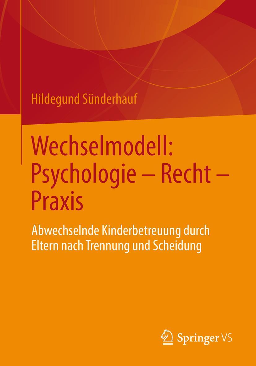 Cover: 9783531183404 | Wechselmodell: Psychologie ¿ Recht ¿ Praxis | Hildegund Sünderhauf