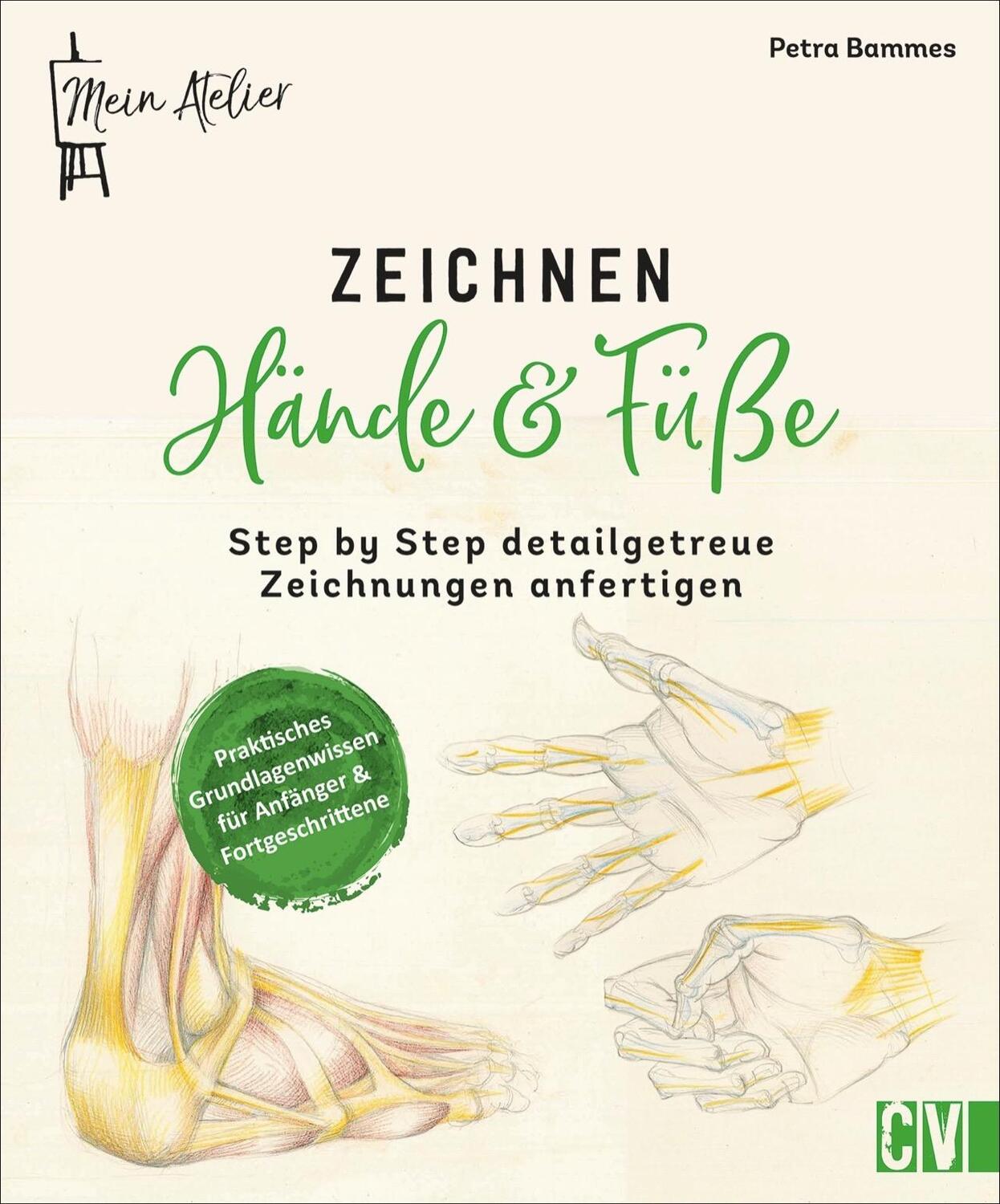 Cover: 9783862304325 | Mein Atelier Zeichnen Hände &amp; Füße | Petra Bammes | Buch | 96 S.