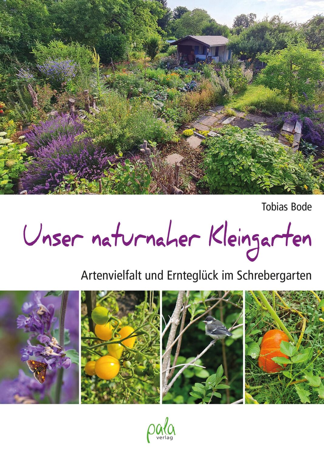 Cover: 9783895664359 | Unser naturnaher Kleingarten | Tobias Bode | Buch | 192 S. | Deutsch