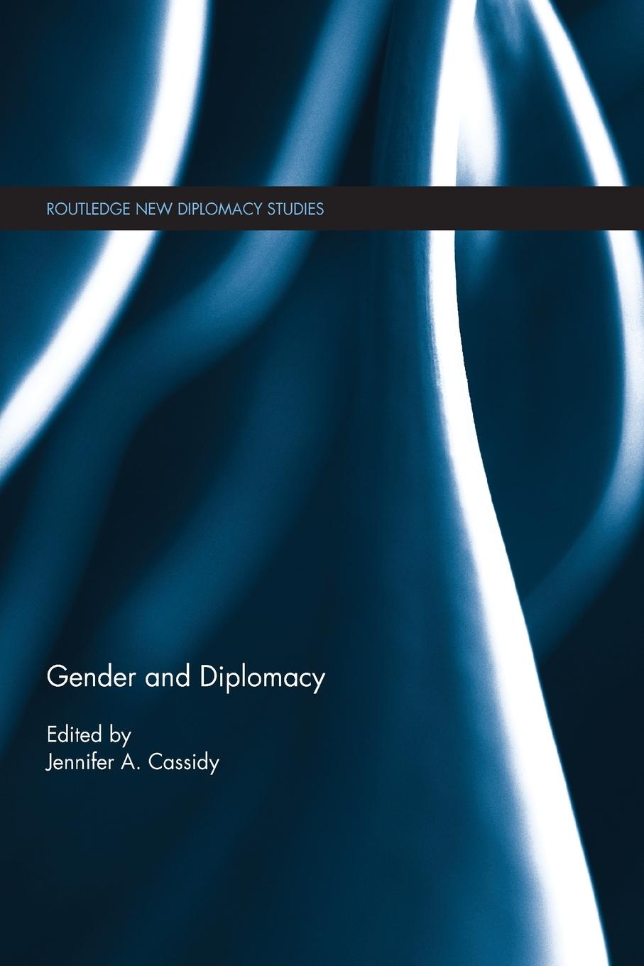 Cover: 9780367138264 | Gender and Diplomacy | Jennifer A. Cassidy | Taschenbuch | Englisch