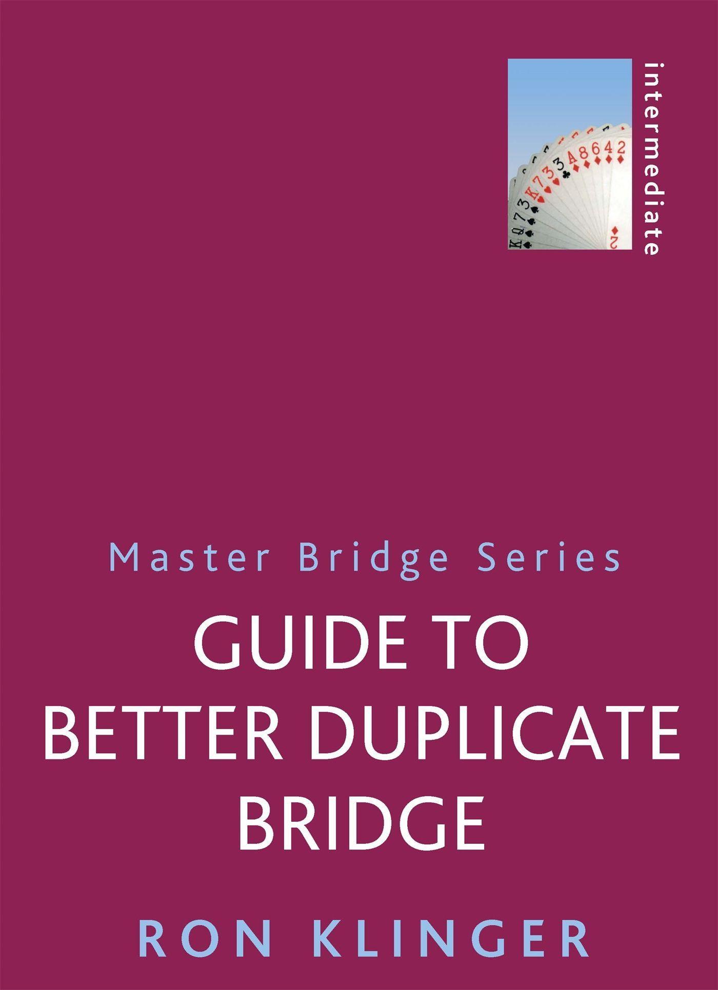 Cover: 9781474600699 | Guide to Better Duplicate Bridge | Ron Klinger | Taschenbuch | 2016