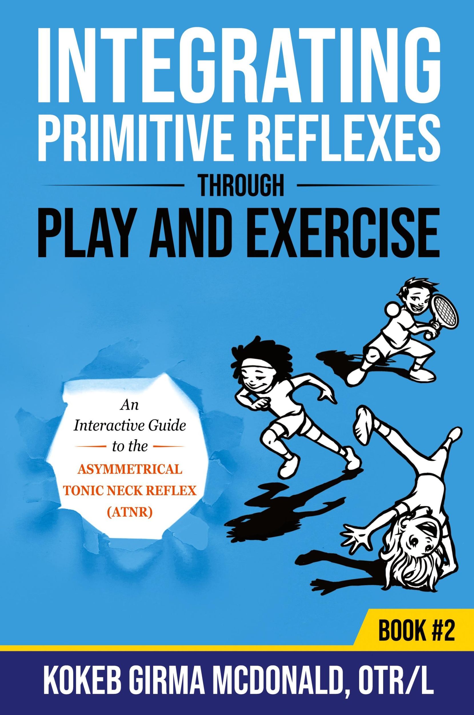 Cover: 9781734214314 | Integrating Primitive Reflexes Through Play and Exercise | McDonald