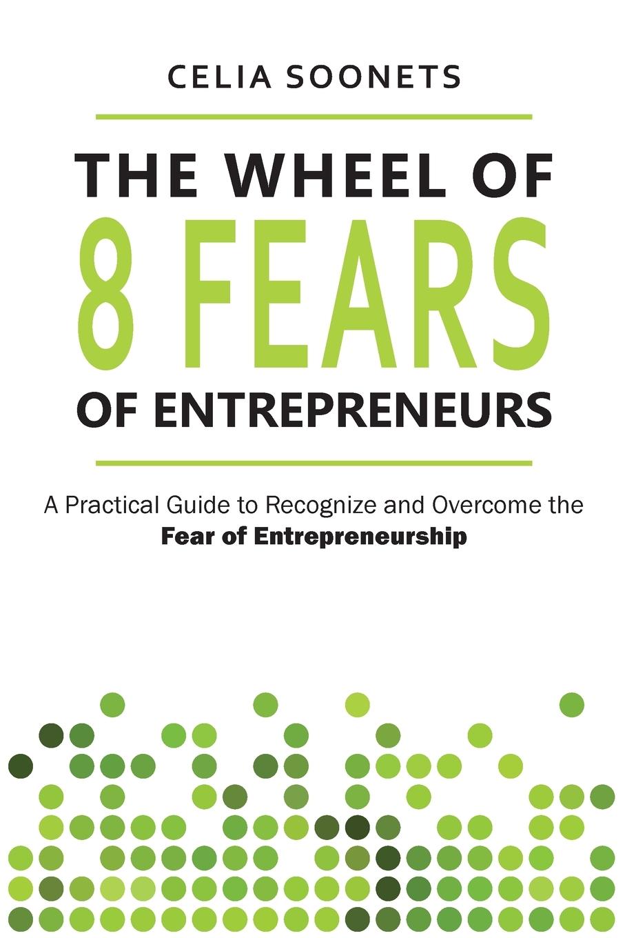 Cover: 9789945187458 | The Wheel of 8 Fears of Entrepreneurs | Celia Soonets | Taschenbuch