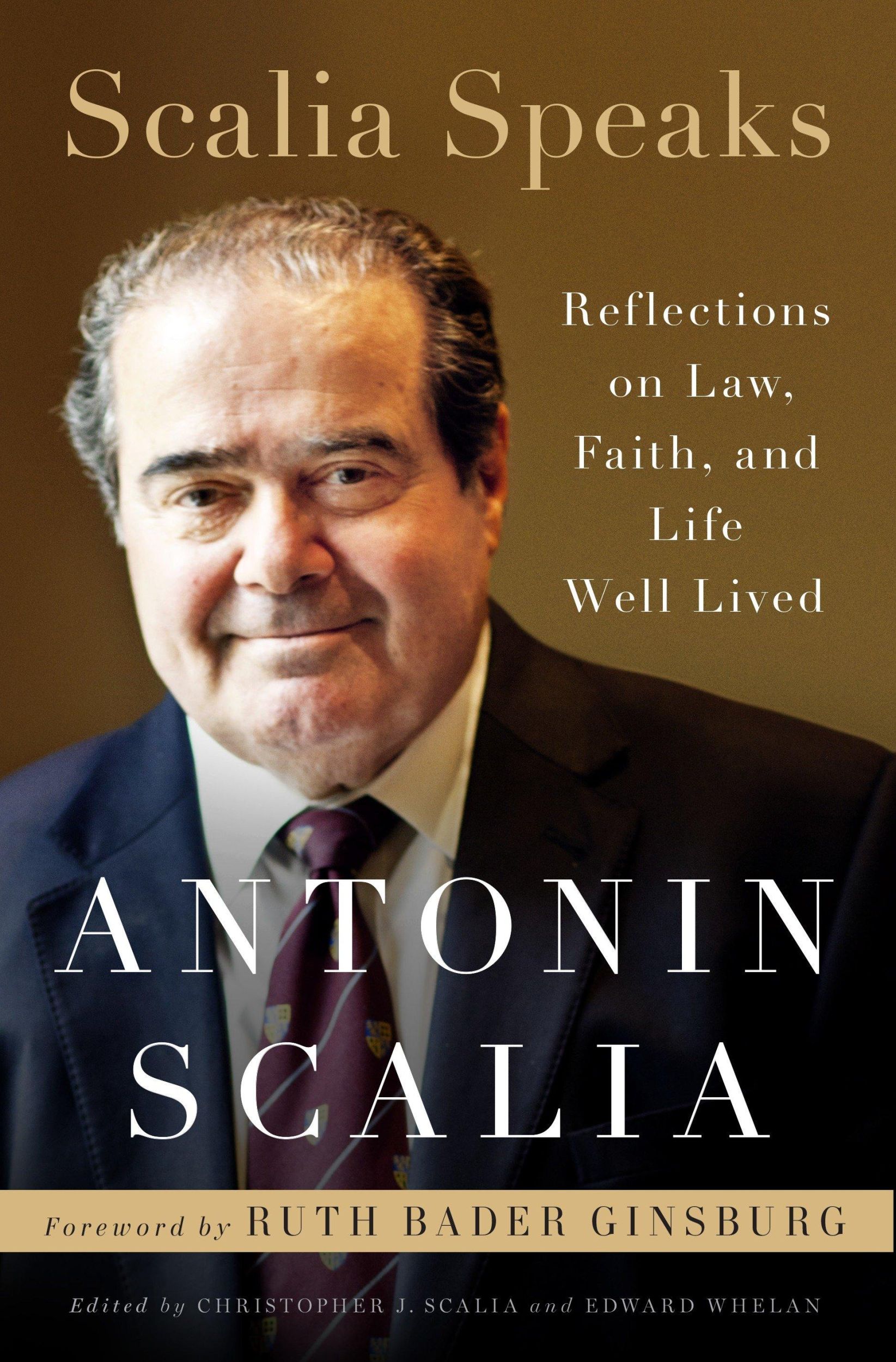 Cover: 9780525573326 | Scalia Speaks: Reflections on Law, Faith, and Life Well Lived | Scalia