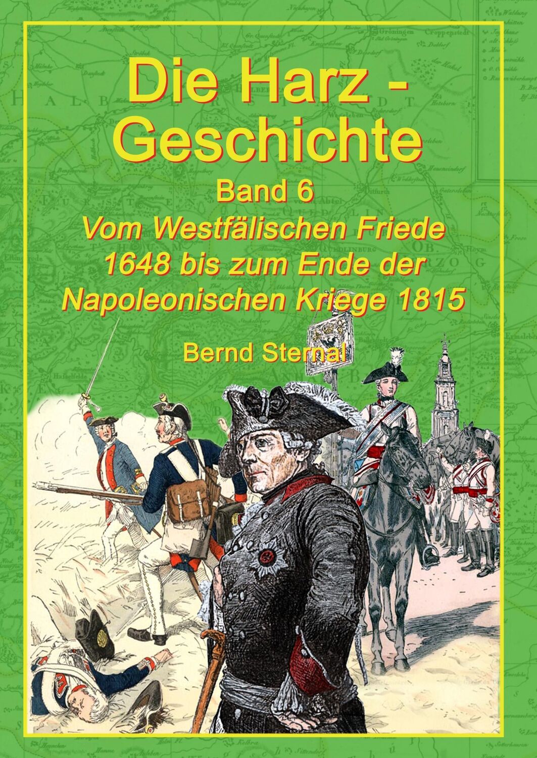 Cover: 9783744870177 | Die Harz-Geschichte 6 | Bernd Sternal | Buch | Die Harz-Geschichte