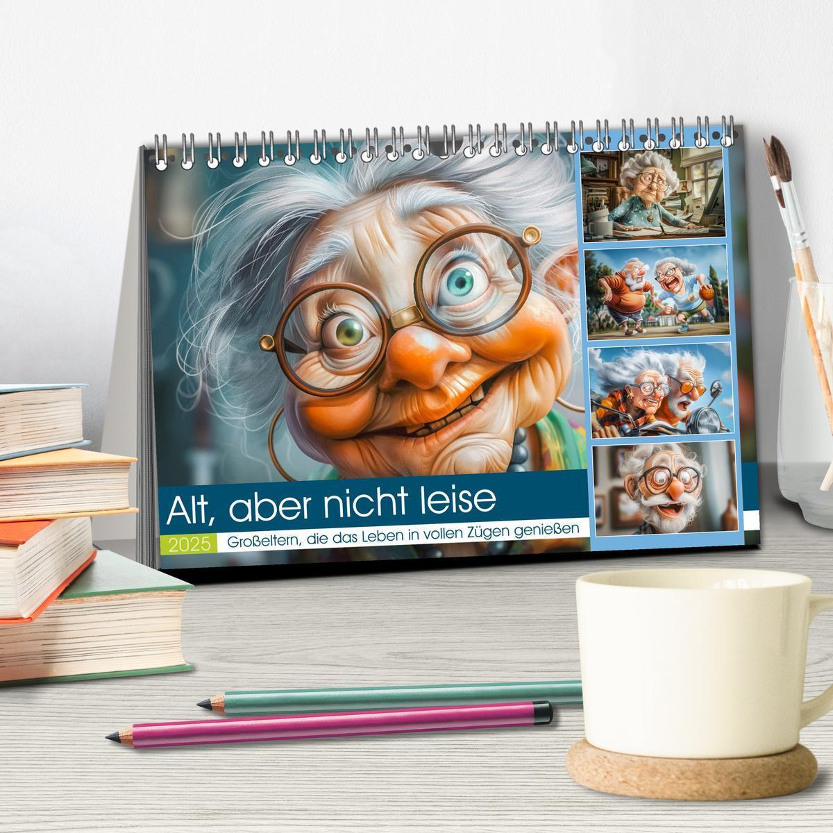 Bild: 9783457185704 | Alt, aber nicht leise (Tischkalender 2025 DIN A5 quer), CALVENDO...