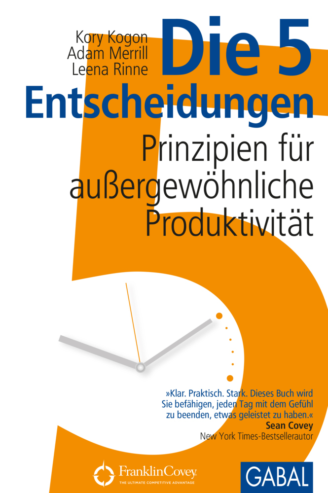 Cover: 9783869366951 | Die 5 Entscheidungen | Prinzipien für außergewöhnliche Produktivität