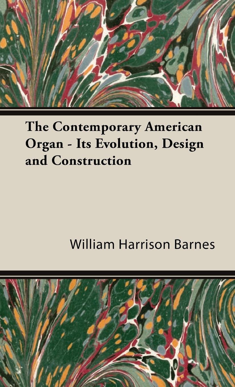 Cover: 9781443729574 | The Contemporary American Organ - Its Evolution, Design and...