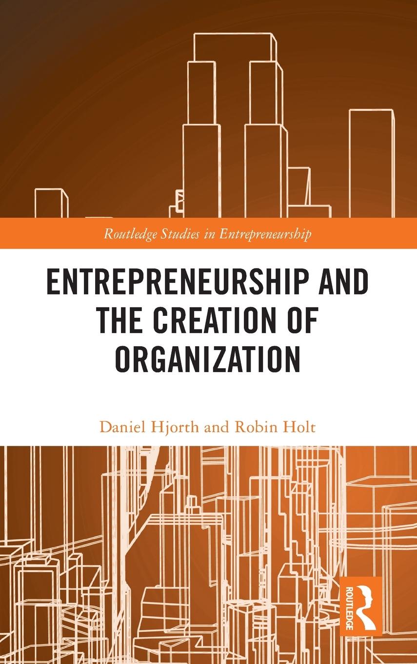 Cover: 9781138886971 | Entrepreneurship and the Creation of Organization | Hjorth (u. a.)