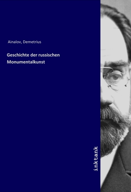 Cover: 9783747731314 | Geschichte der russischen Monumentalkunst | Demetrius Ainalov | Buch