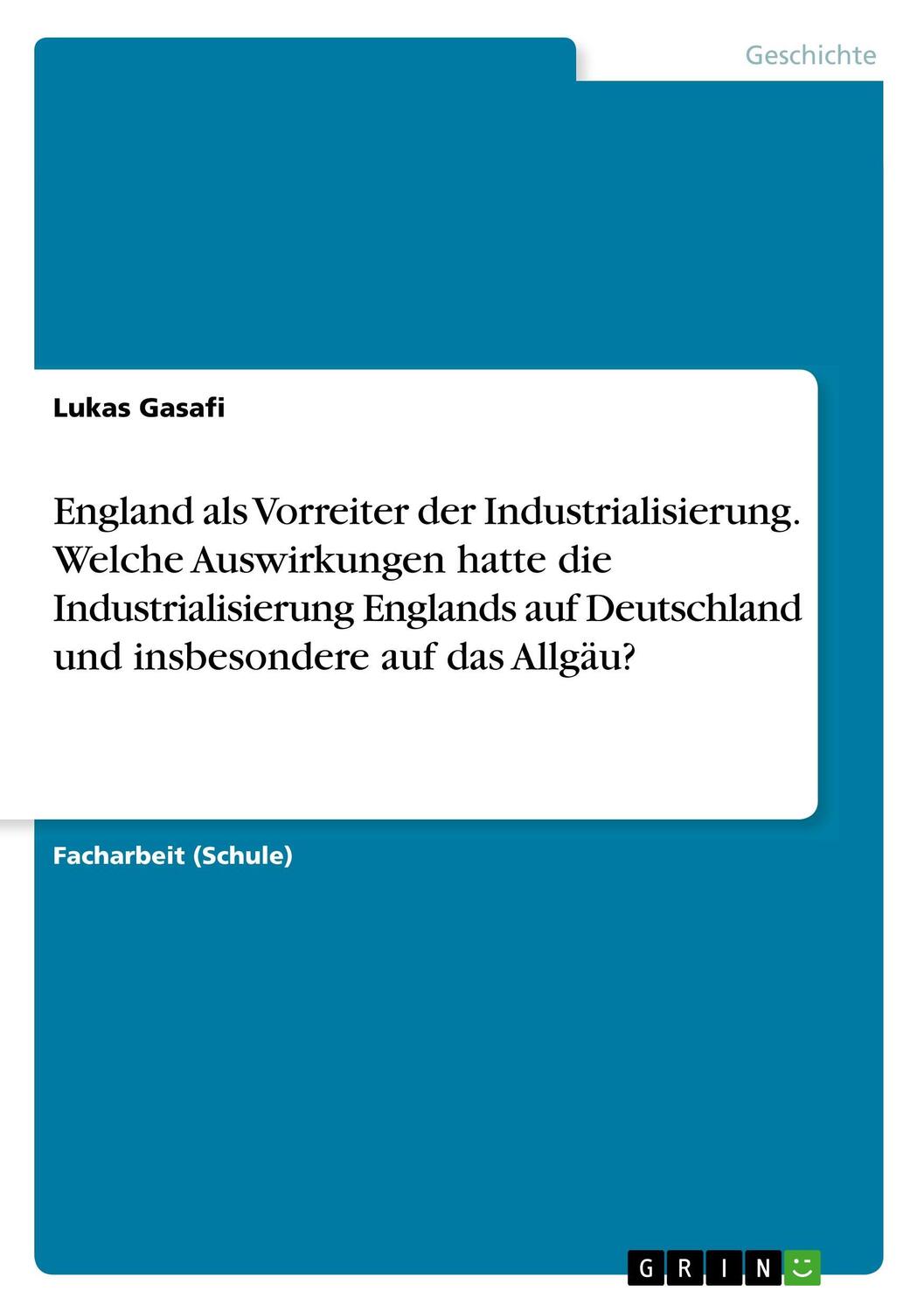 Cover: 9783668606364 | England als Vorreiter der Industrialisierung. Welche Auswirkungen...