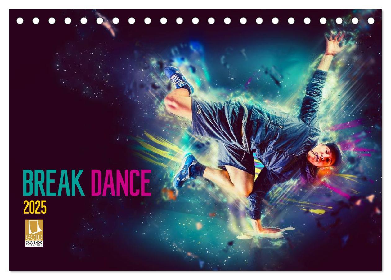 Cover: 9783435606665 | Break Dance (Tischkalender 2025 DIN A5 quer), CALVENDO Monatskalender