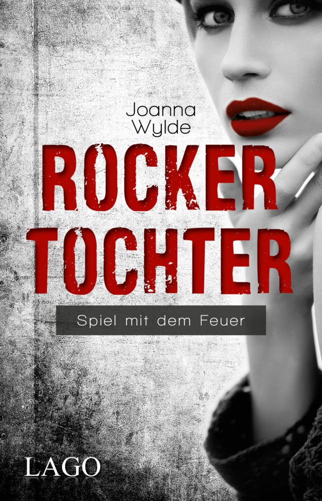 Cover: 9783957611215 | Rockertochter | Spiel mit dem Feuer | Joanna Wylde | Taschenbuch