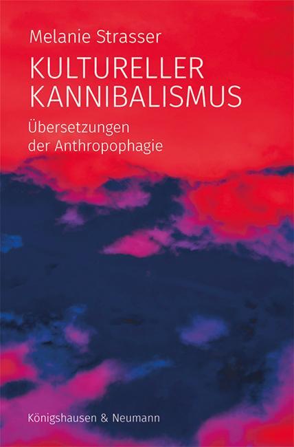 Cover: 9783826077289 | Kultureller Kannibalismus | Übersetzungen der Anthropophagie | Buch