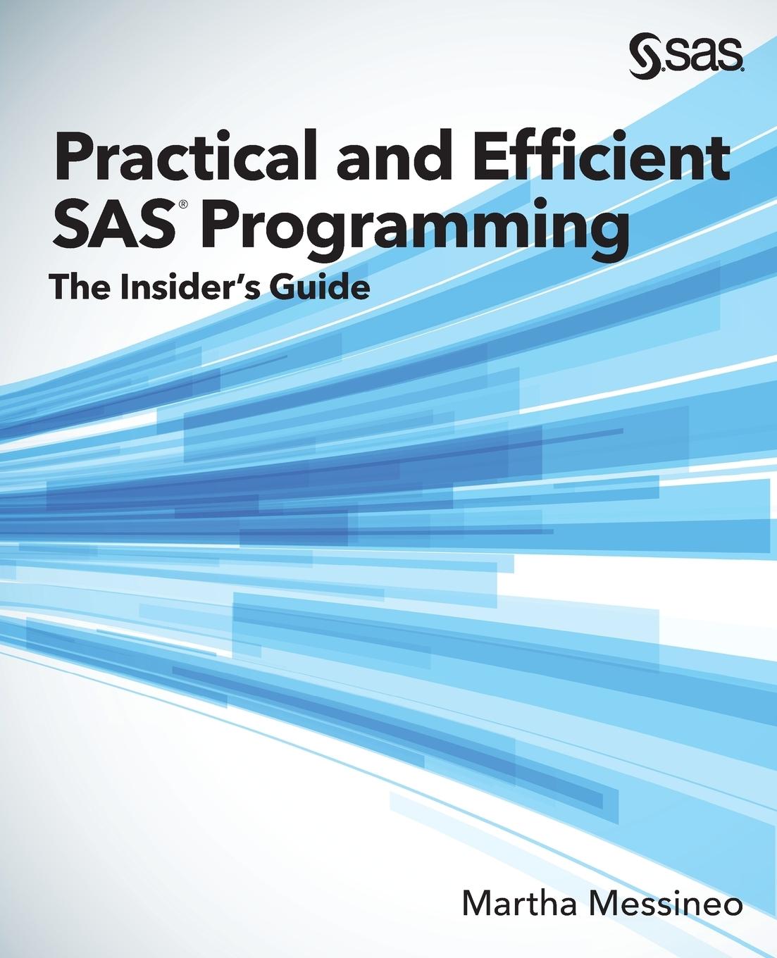 Cover: 9781635260236 | Practical and Efficient SAS Programming | The Insider's Guide | Buch