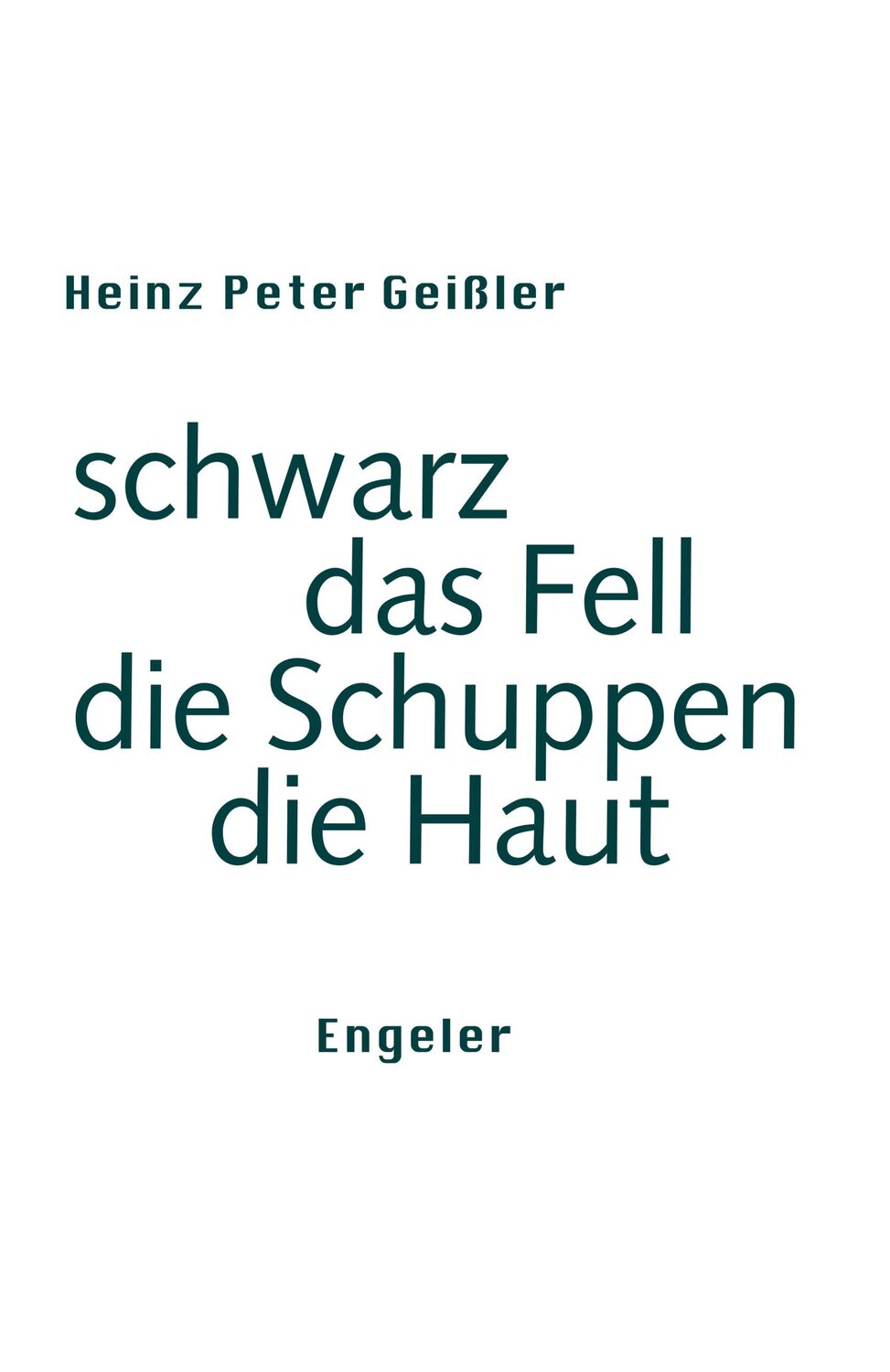 Cover: 9783907369272 | schwarz das Fell | Heinz Peter Geißler | Taschenbuch | Neue Sammlung