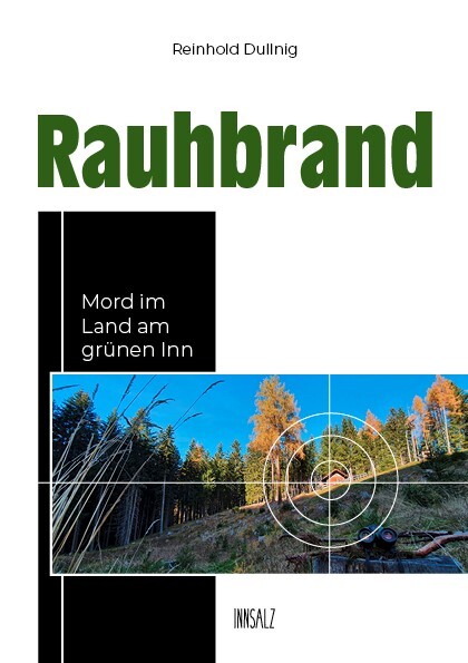 Cover: 9783903321960 | Rauhbrand | Mord im Land am grünen Inn | Reinhold Dullnig | Buch