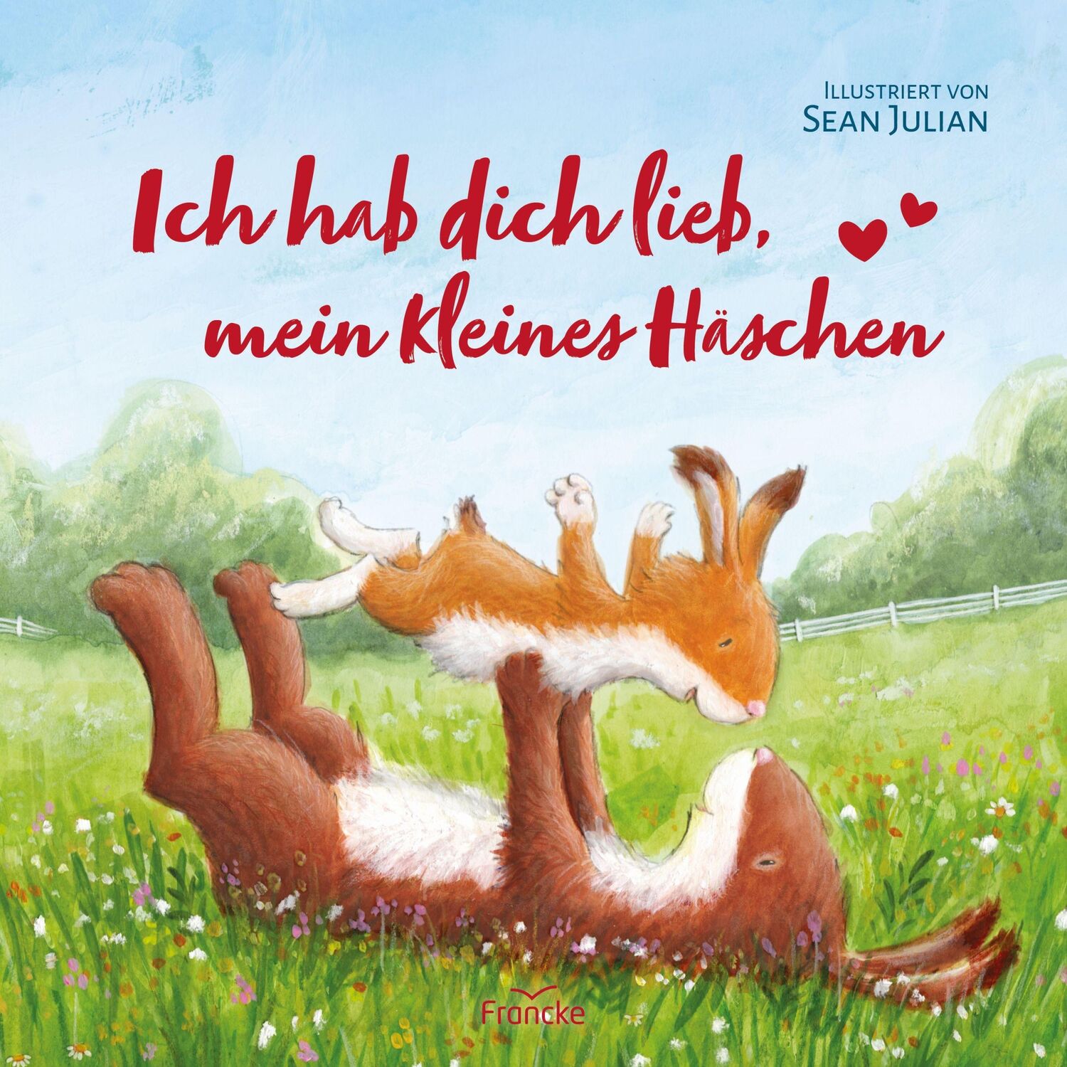 Cover: 9783963622731 | Ich hab dich lieb, mein kleines Häschen | Sean Julian | Buch | 32 S.