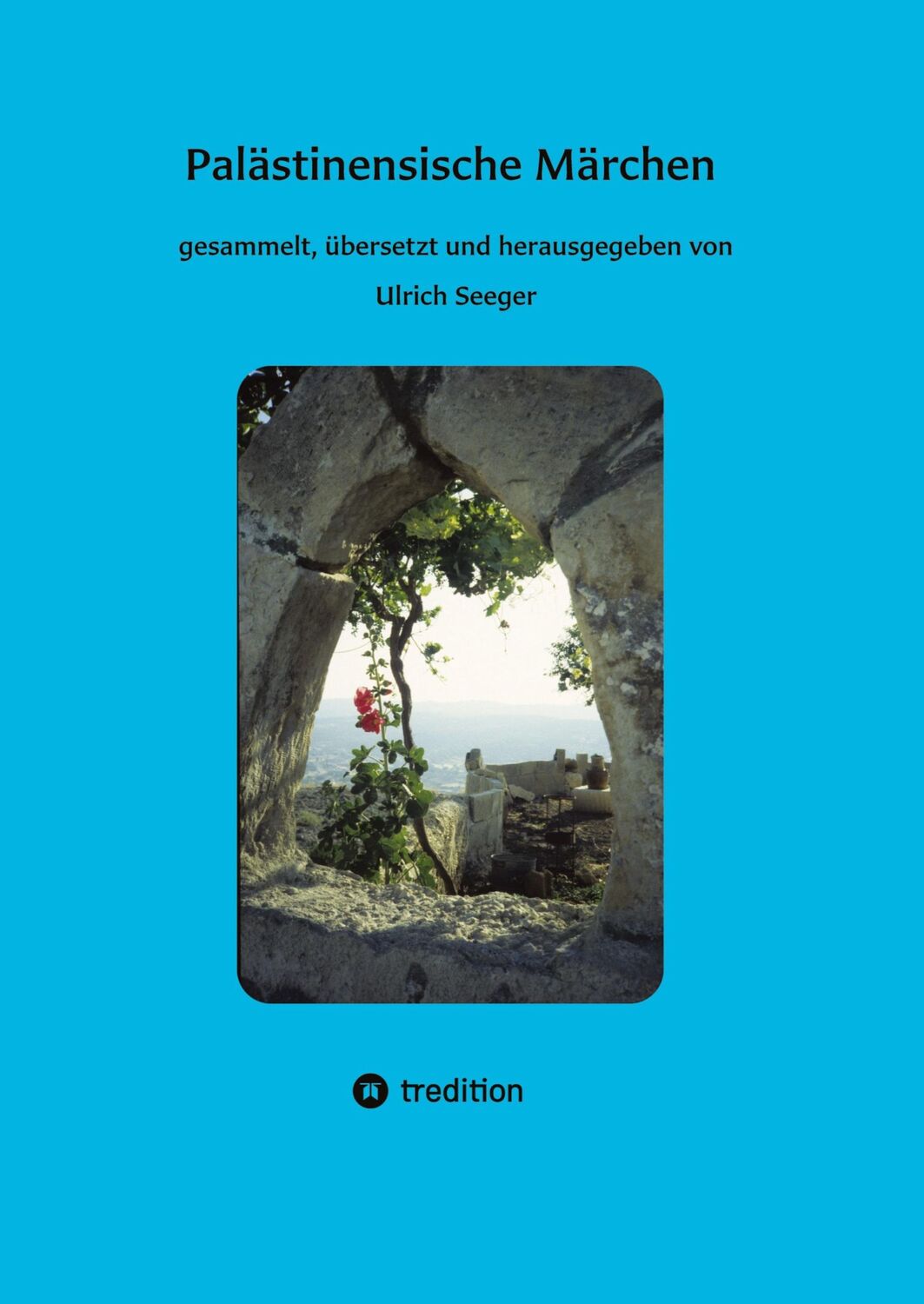 Cover: 9783347935730 | Palästinensische Märchen | Ulrich Seeger | Buch | 188 S. | Deutsch