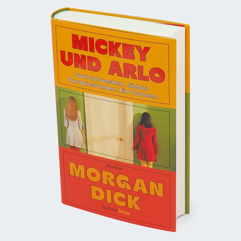 Bild: 9783446281097 | Mickey und Arlo | Morgan Dick | Buch | 416 S. | Deutsch | 2025