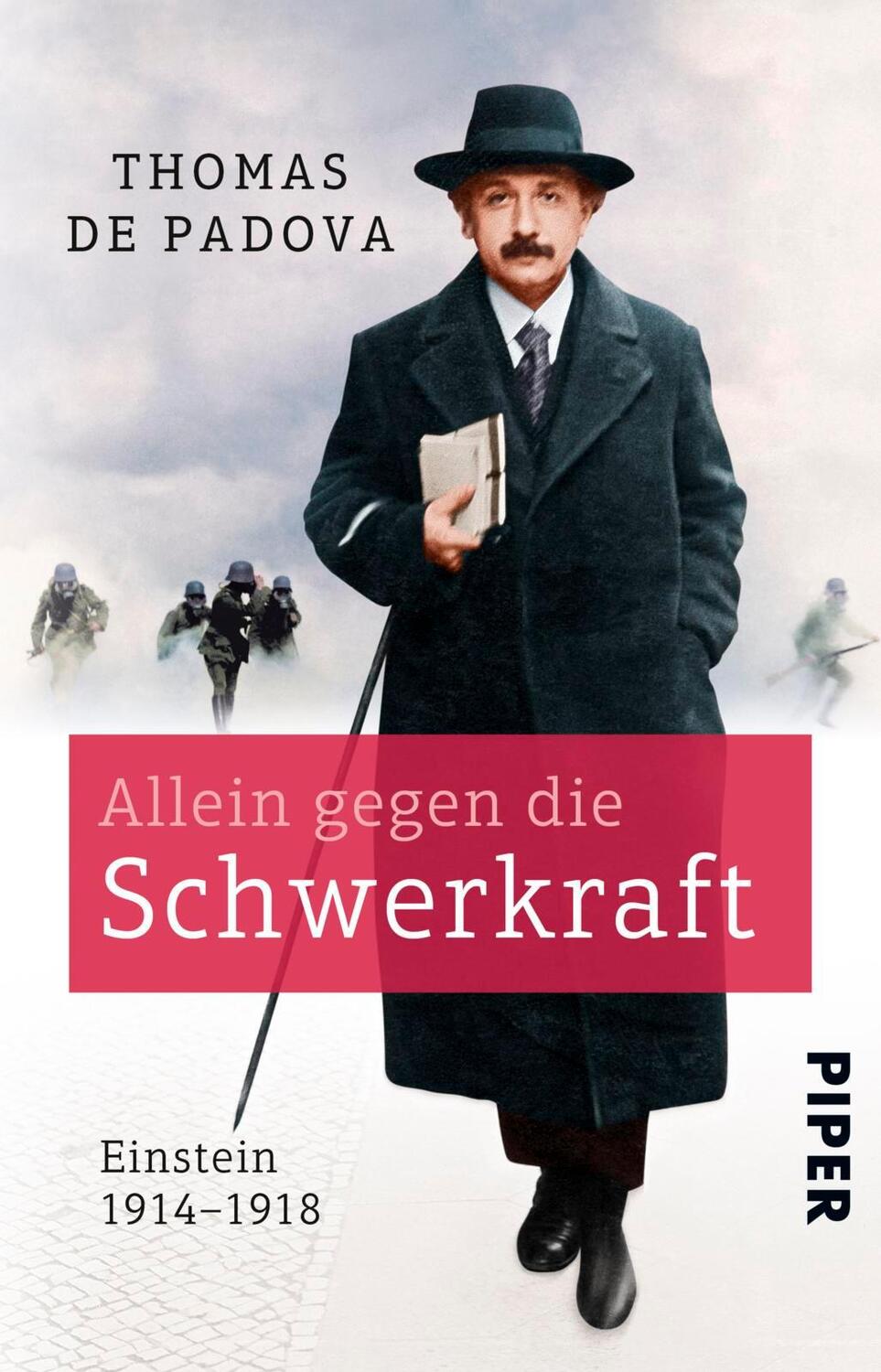 Cover: 9783492310284 | Allein gegen die Schwerkraft | Einstein 1914-1918 | Thomas de Padova