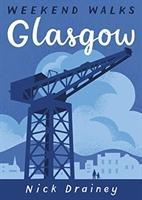 Cover: 9781907025617 | Glasgow | Weekend Walks | Nick Drainey | Taschenbuch | Englisch | 2021