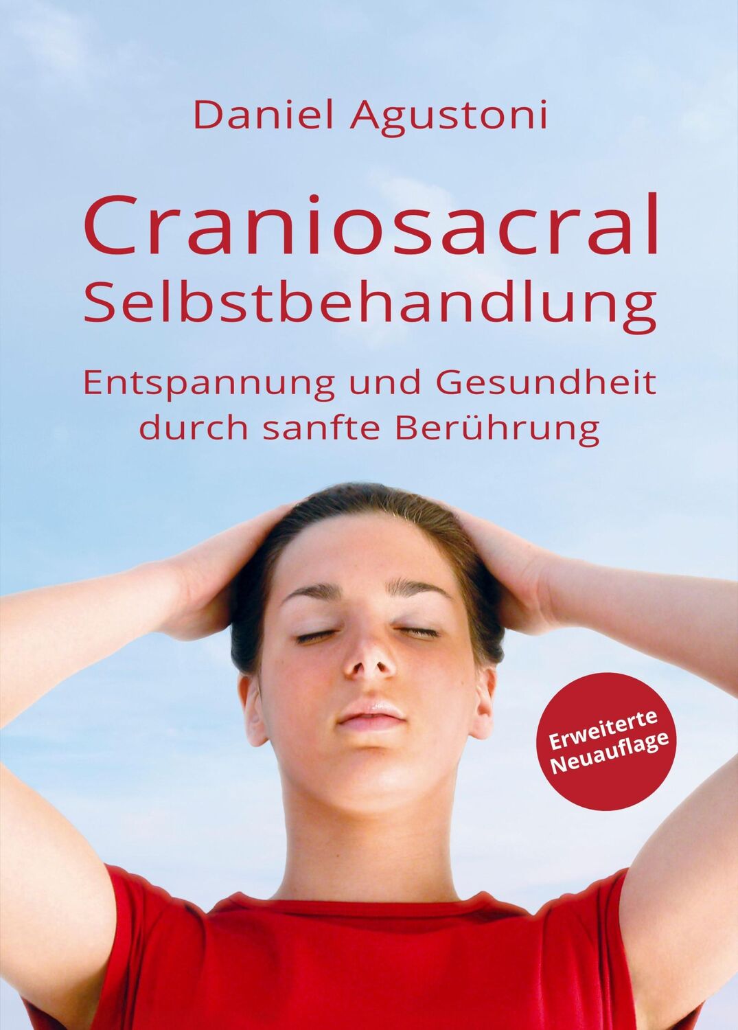 Cover: 9783989422506 | Craniosacral-Selbstbehandlung | Daniel Agustoni | Taschenbuch | 228 S.