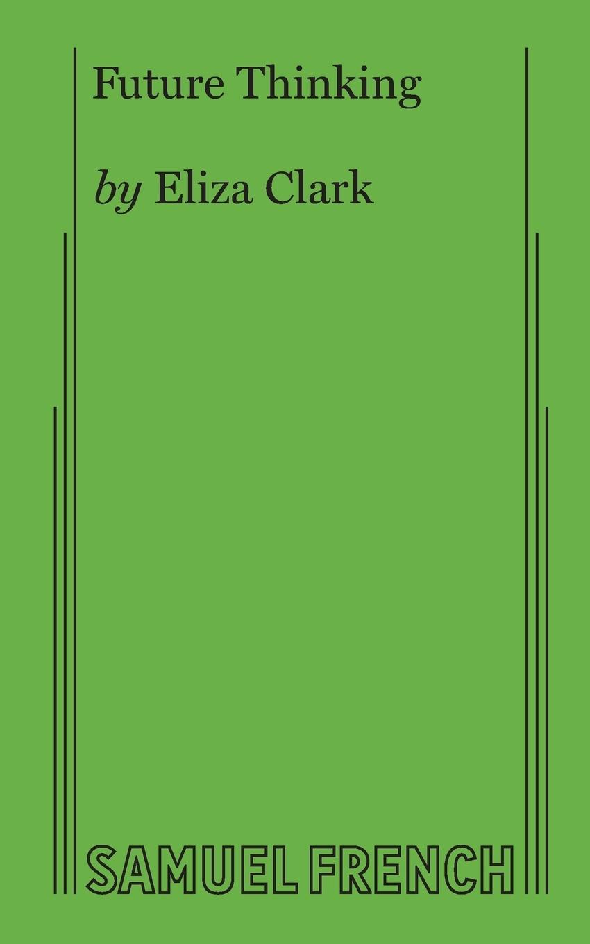 Cover: 9780573705922 | Future Thinking | Eliza Clark | Taschenbuch | Englisch | 2017