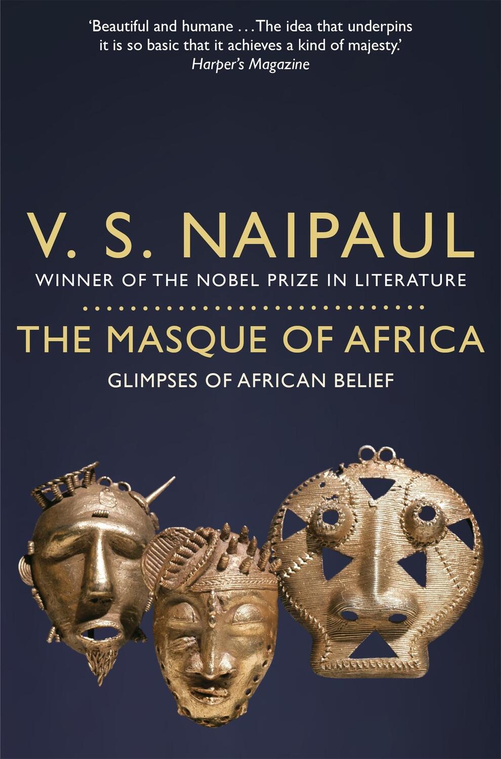 Cover: 9781529009484 | The Masque of Africa | Glimpses of African Belief | V. S. Naipaul