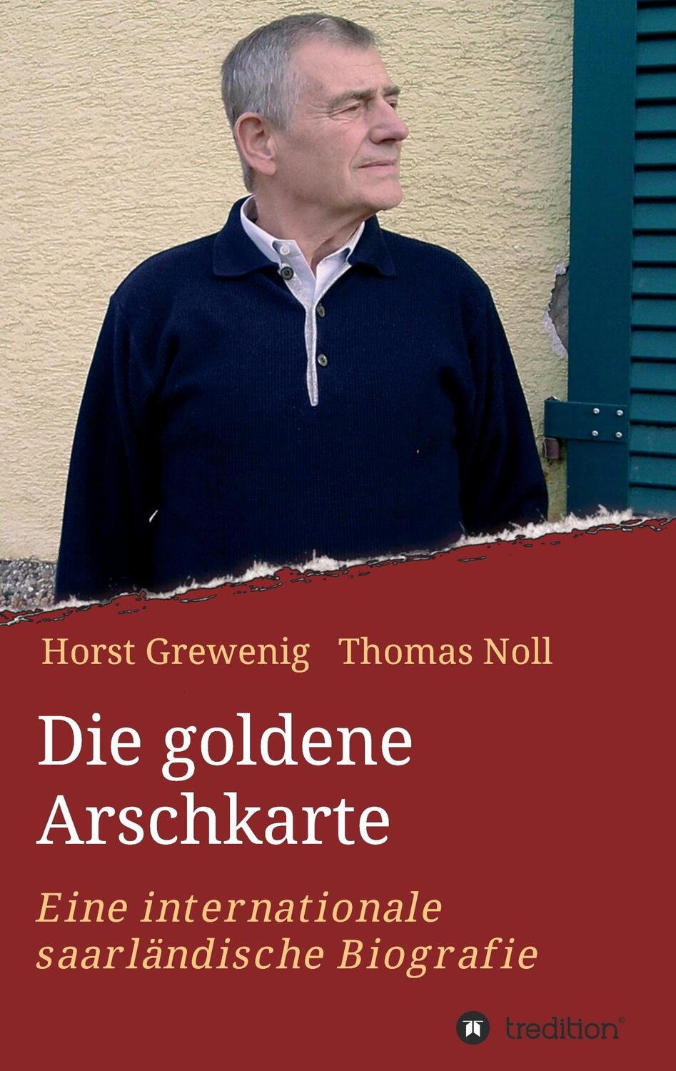 Cover: 9783734592331 | Die goldene Arschkarte | Eine internationale saarländische Biografie