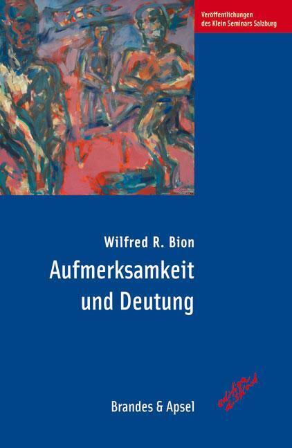 Cover: 9783860995709 | Aufmerksamkeit und Deutung | Wilfred R. Bion | Taschenbuch | 160 S.