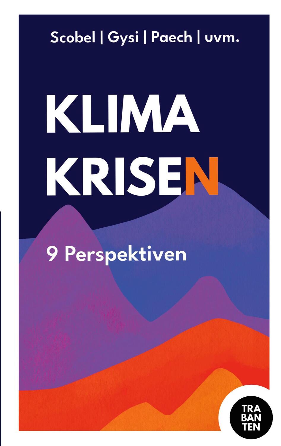 Cover: 9783986970116 | Klimakrisen | 9 Perspektiven | John von Düffel (u. a.) | Taschenbuch