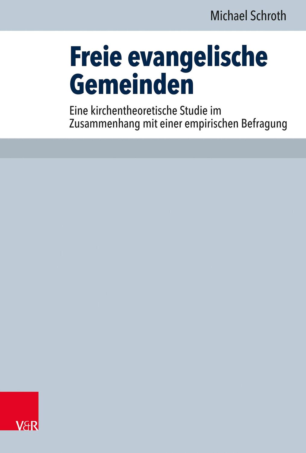 Cover: 9783525560655 | Freie evangelische Gemeinden | Michael Schroth | Buch | 370 S. | 2022