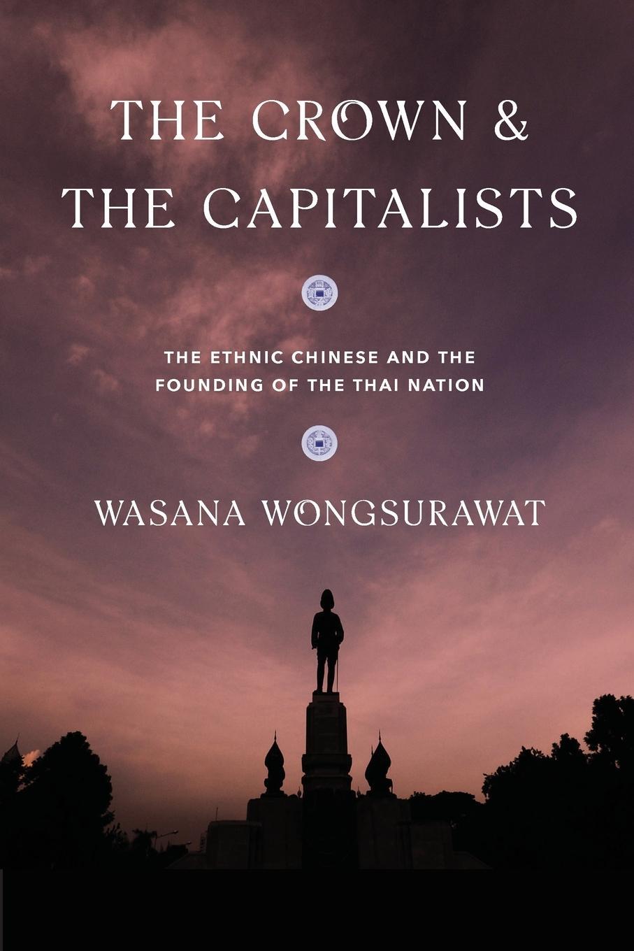 Cover: 9780295746241 | The Crown and the Capitalists | Wasana Wongsurawat | Taschenbuch