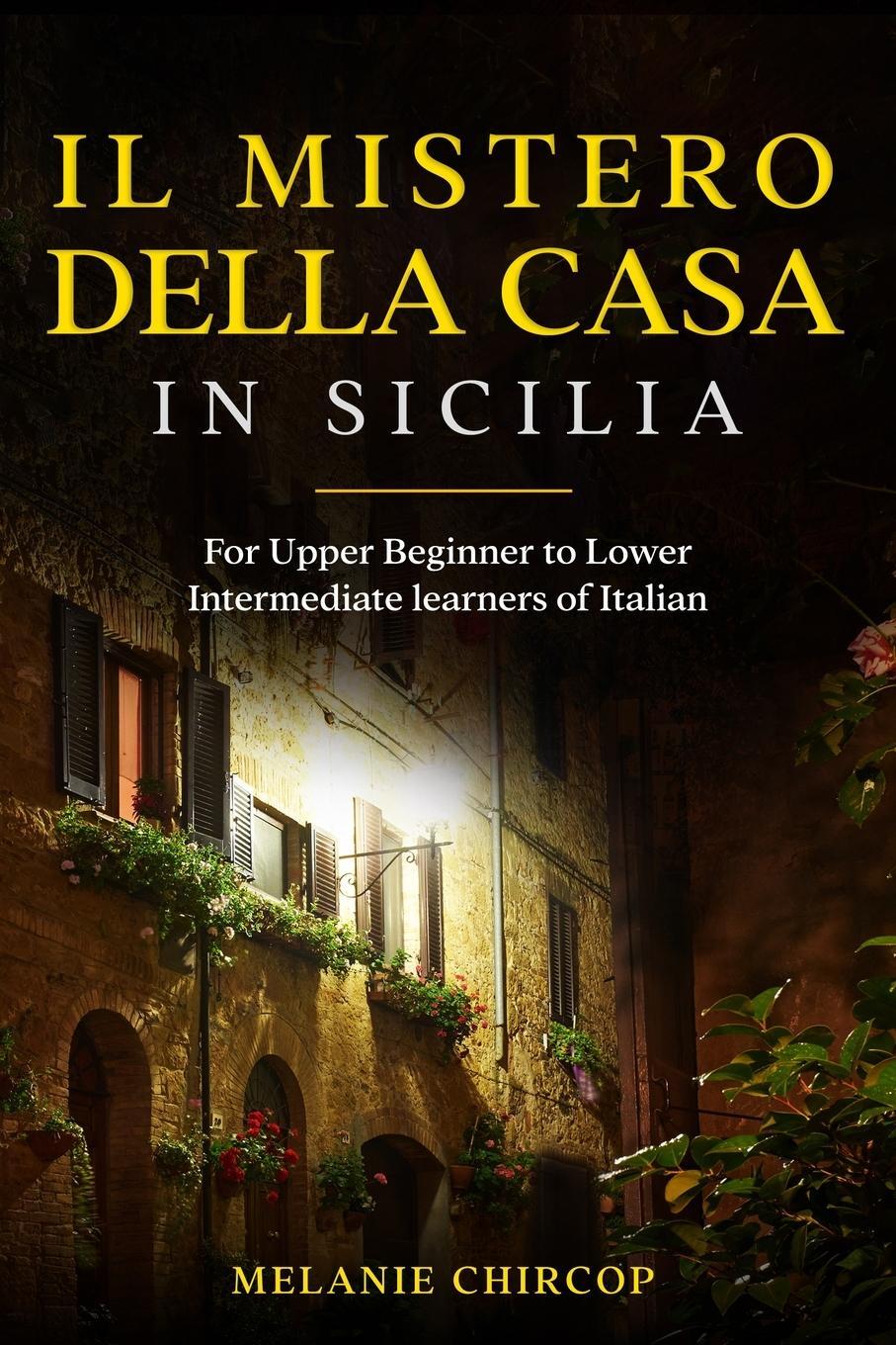 Cover: 9781445211961 | Il Mistero Della Casa in Sicilia | Melanie Chircop | Taschenbuch