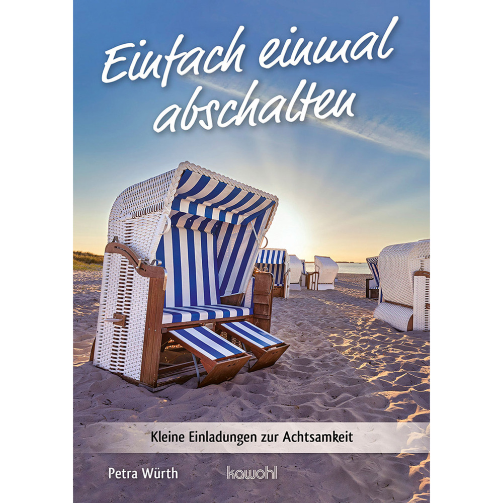 Cover: 9783863385231 | Einfach einmal abschalten | Kleine Einladungen zur Achtsamkeit | Würth