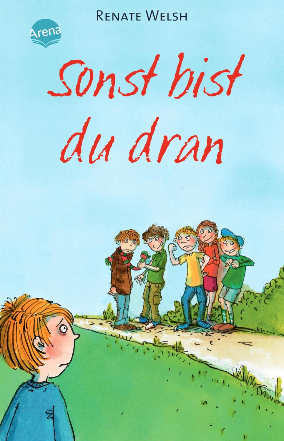 Cover: 9783401027852 | Sonst bist du dran | LIFE junior | Renate Welsh | Taschenbuch | 128 S.