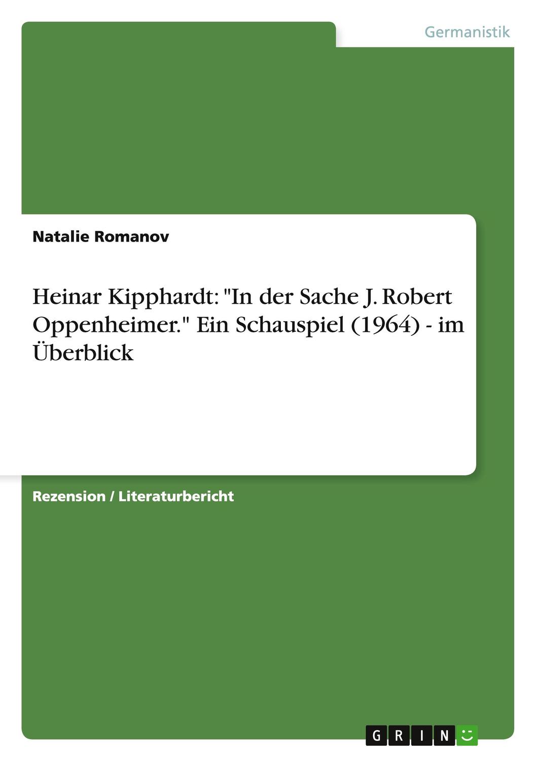 Cover: 9783640831999 | Heinar Kipphardt: "In der Sache J. Robert Oppenheimer." Ein...