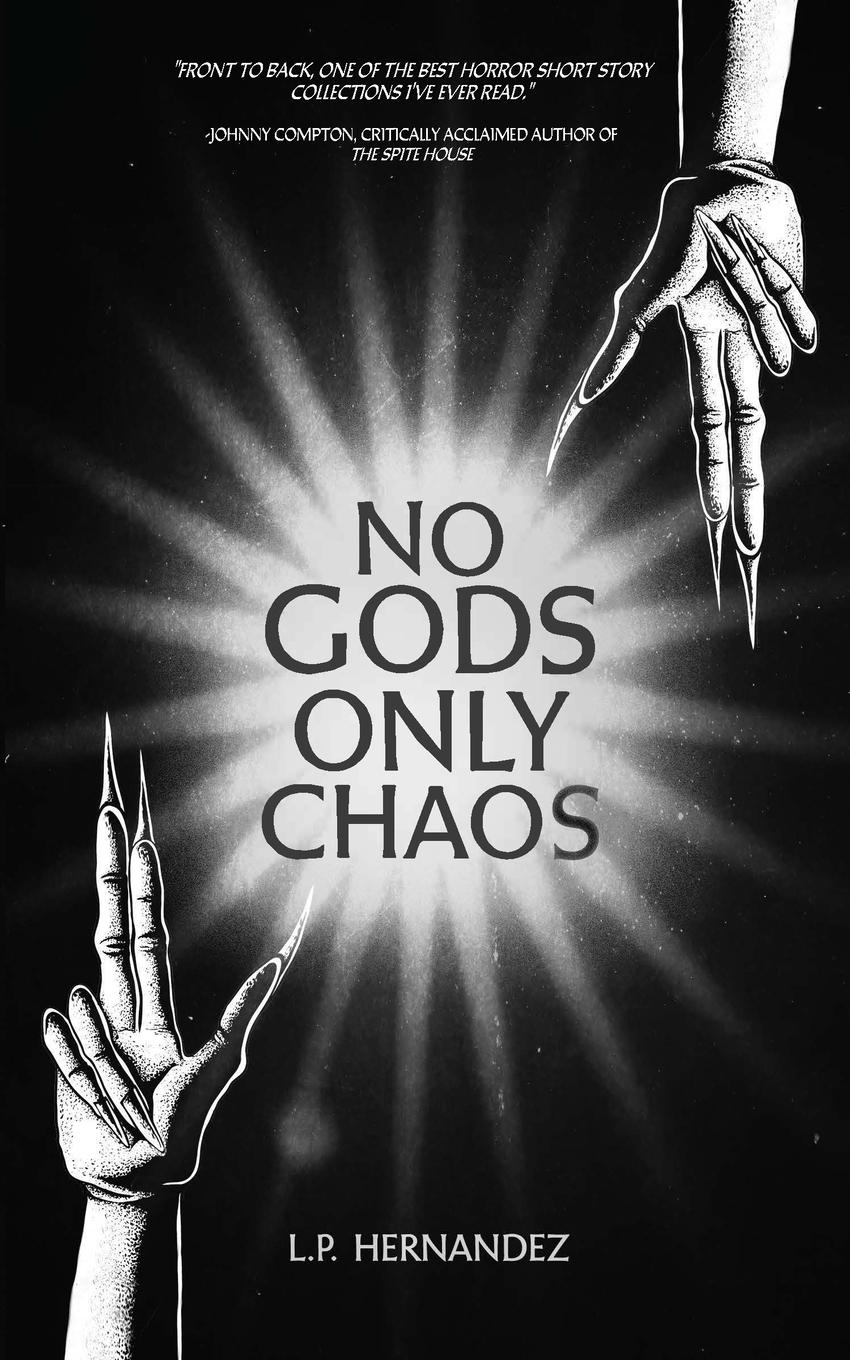 Cover: 9781965389003 | No Gods, Only Chaos | L. P. Hernandez | Taschenbuch | Paperback | 2024