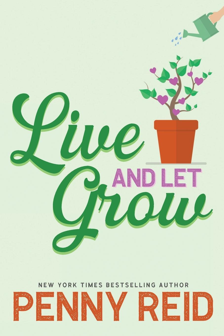 Cover: 9781942874768 | Live and Let Grow | Penny Reid | Taschenbuch | Paperback | Englisch