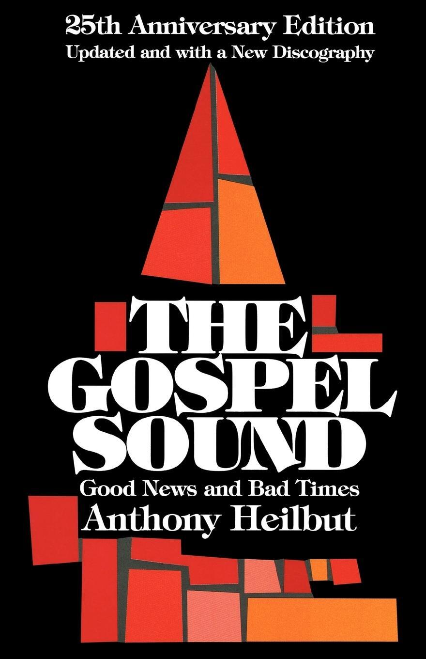 Cover: 9780879100346 | The Gospel Sound | Good News and Bad Times | Anthony Heilbut | Buch