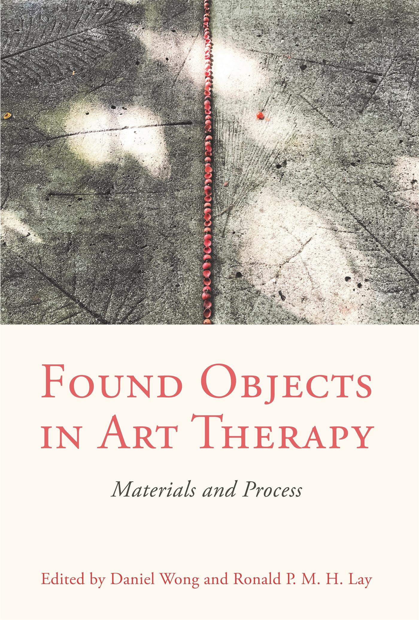 Cover: 9781785926914 | Found Objects in Art Therapy | Materials and Process | Wong (u. a.)