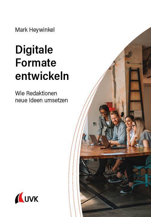 Cover: 9783739832227 | Digitale Formate entwickeln | Wie Redaktionen neue Ideen umsetzen