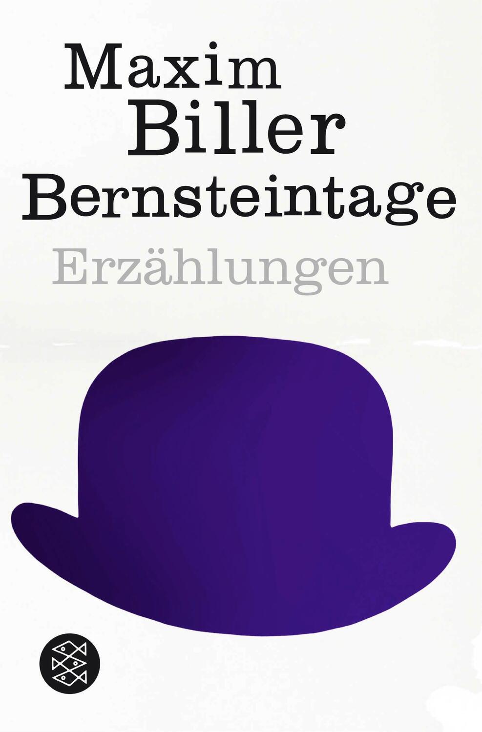 Cover: 9783596186037 | Bernsteintage | Erzählungen | Maxim Biller | Taschenbuch | 208 S.