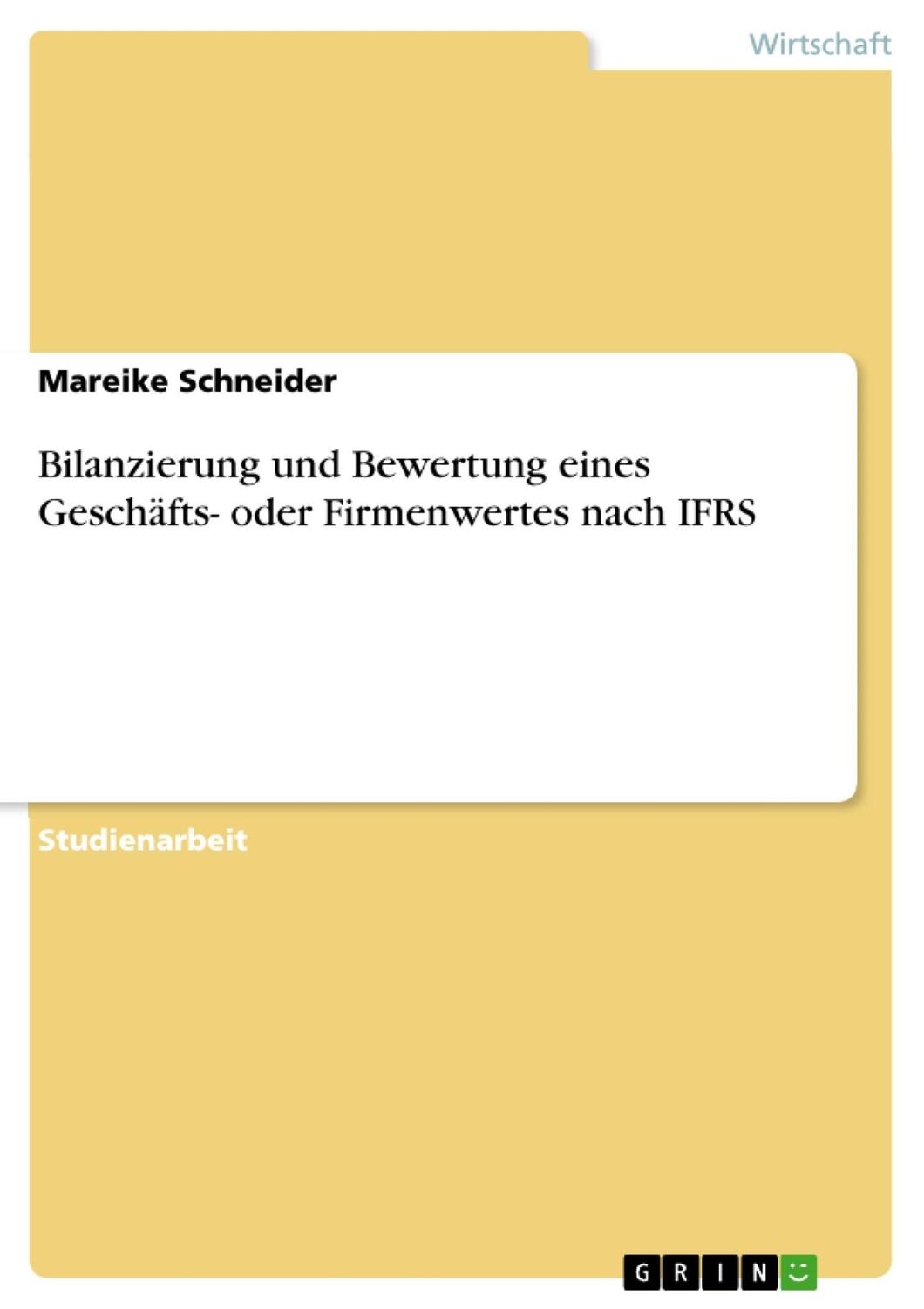 Cover: 9783638924788 | Bilanzierung und Bewertung eines Geschäfts- oder Firmenwertes nach...