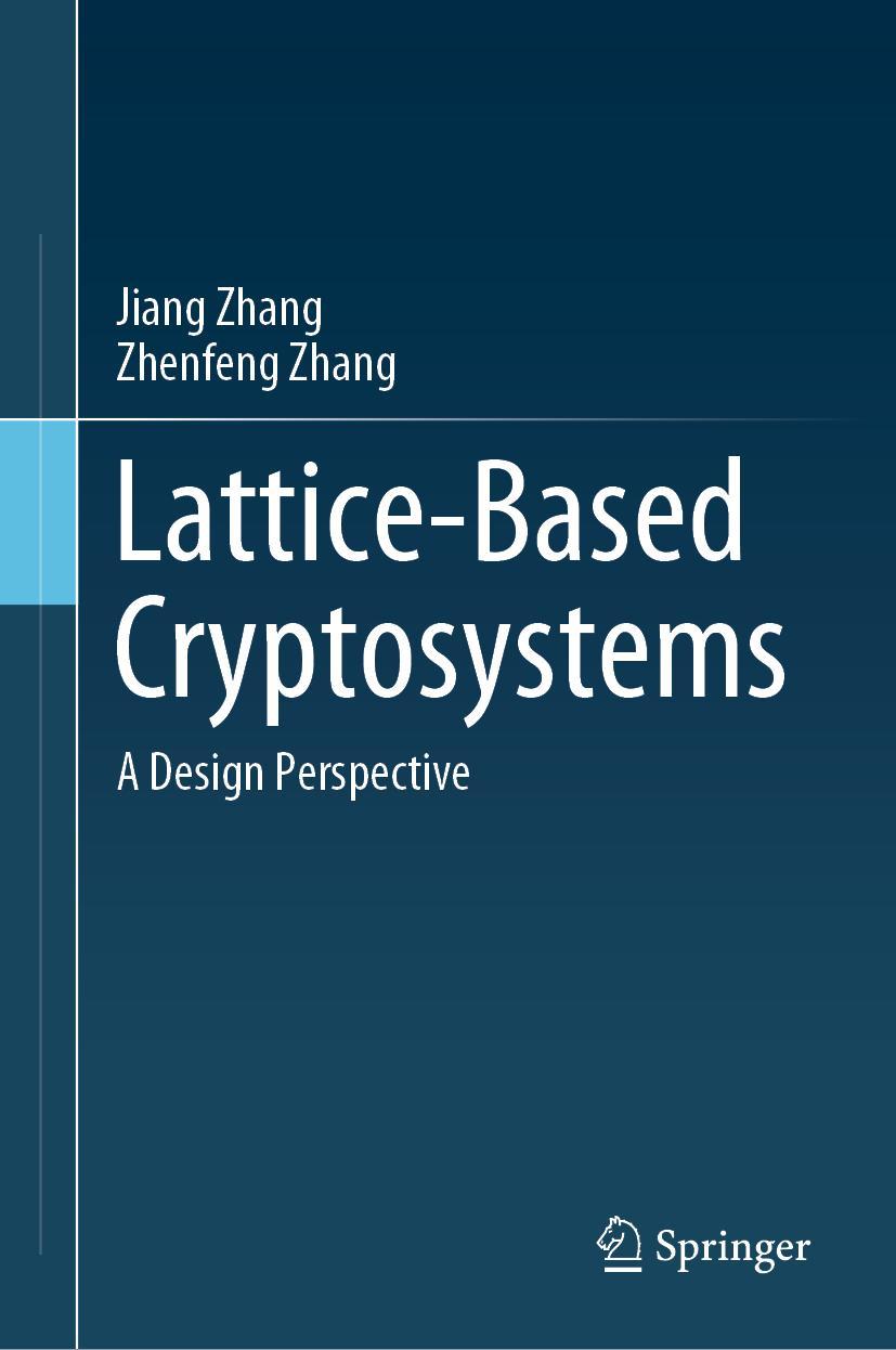 Cover: 9789811584268 | Lattice-Based Cryptosystems | A Design Perspective | Zhang (u. a.)