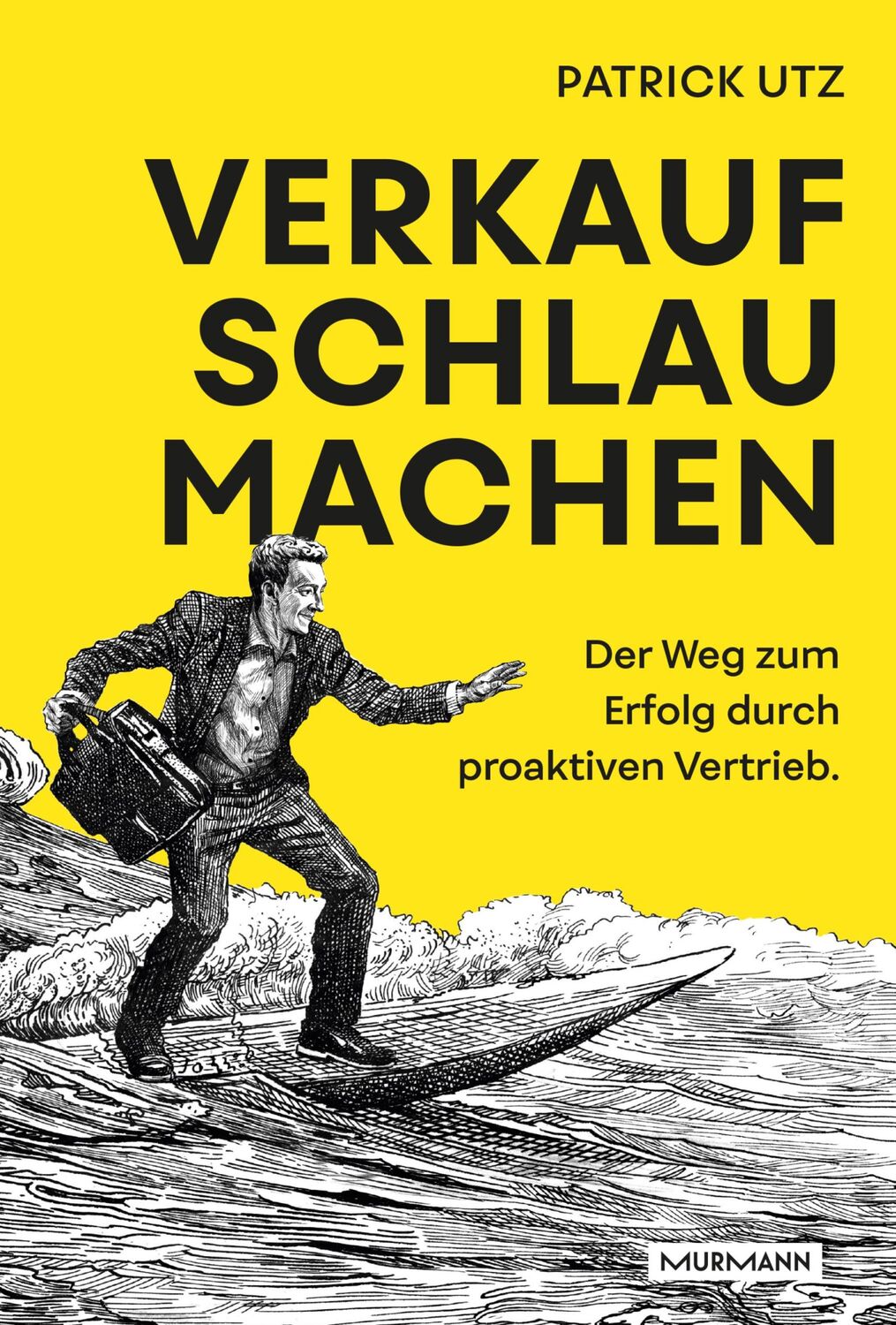 Cover: 9783867747820 | Verkauf. Schlau. Machen. | Patrick Utz | Buch | 238 S. | Deutsch