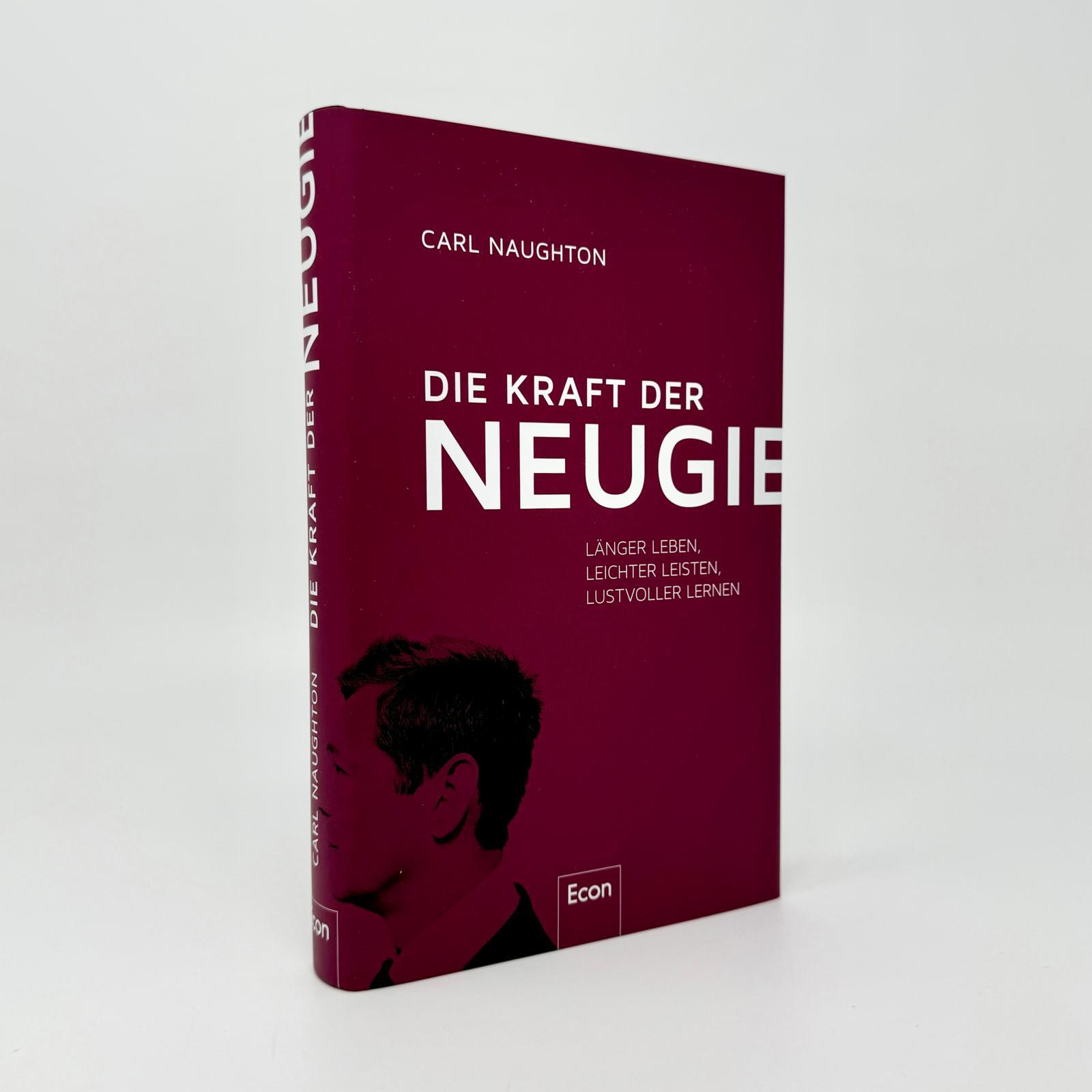 Bild: 9783430211222 | Die Kraft der Neugier | Carl Naughton | Buch | 256 S. | Deutsch | 2024