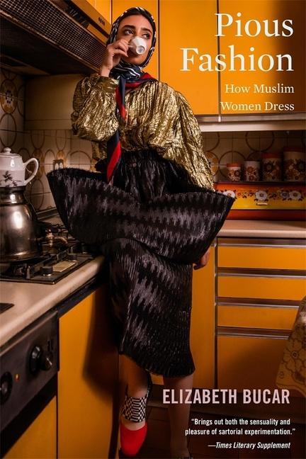 Cover: 9780674241602 | Pious Fashion | How Muslim Women Dress | Liz Bucar | Taschenbuch